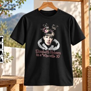 Elizabeth Holmes Is a Who-ville 10 Vintage Portrait Shirt
