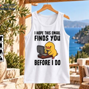 Funny yellow duck in a shirt and tie at a computer with I Hope This Email Finds You Before I Do text
