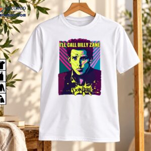 I’ll Call Billy Zane Don’t Hate Retro Pop Art Shirt
