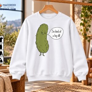 I’m Kind of a Big Dill Pickle Pun Cartoon Shirt