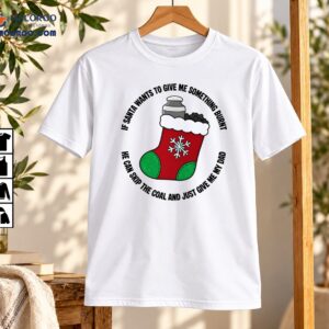Christmas Stocking Snowflake Santa Coal Humor Shirt Christmas Stocking Snowflake Santa Coal Humor Shirt