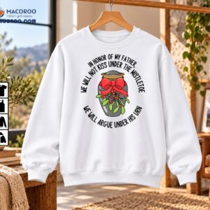 In Honor of My Father Mistletoe Urn Christmas Humor Shirt