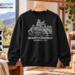 Merry Christmas December 25 1776 Washington Crossing Delaware Shirt