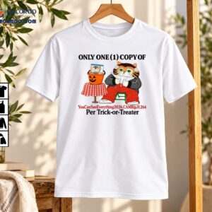 Only One Copy Per Trick-or-Treater Funny Halloween Cat Graphic Shirt