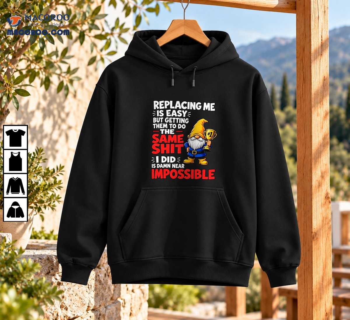Replacing Me Is Easy Same Shit Impossible Funny Gnome Shirt Replacing Me Is Easy Same Shit Impossible Funny Gnome Shirt