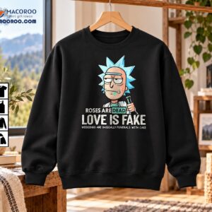 Roses Are Dead Love Is Fake Dark Humor Graphic Shirt
