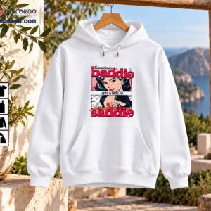 Sometimes a baddie gets a little bit saddie shirt with pink lettering and retro comic art of a confident and crying woman