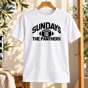 Sundays Are For The Panthers Football Graphic Shirt