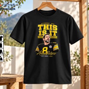 This Is It Last Rodeo Aaron Rodgers Steelers Football Shirt