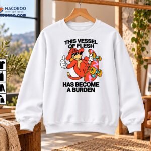 This Vessel Of Flesh Has Become A Burden Cartoon Skater Shirt
