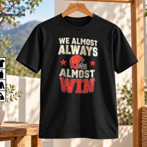 We Almost Always Almost Win Vintage Football Shirt We Almost Always Almost Win Vintage Football Shirt
