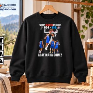 Wemby Rejected By Rookie Aday Mara Gomez Basketball Shirt