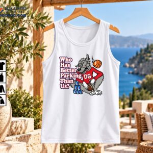 Who Has Better Parking Than Us OG Wolf Mascot Shirt 2 Gray wolf mascot in a red OG jersey with a basketball, football, blue cups, and Who Has Better Parking Than Us text