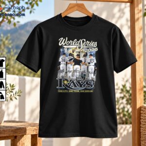 World Series 2026 One City One Team One Dream Rays Shirt