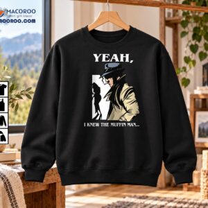Yeah I Knew The Muffin Man Vintage Noir Detective Shirt